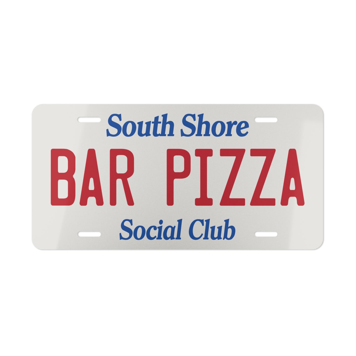 Vanity Plate - "South Shore BAR PIZZA Social Club" Decorative License Plate